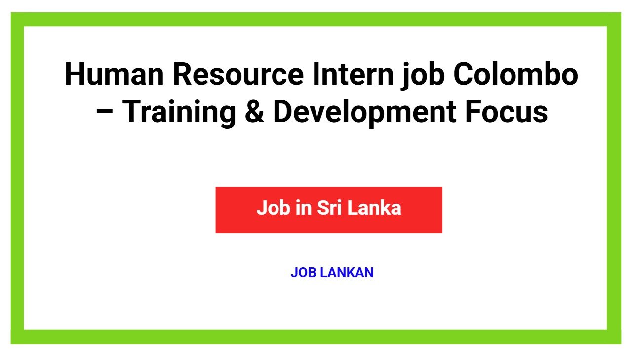 Human Resource Intern job Colombo – Training & Development Focus
