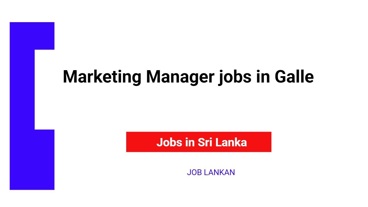Marketing Manager jobs in Galle