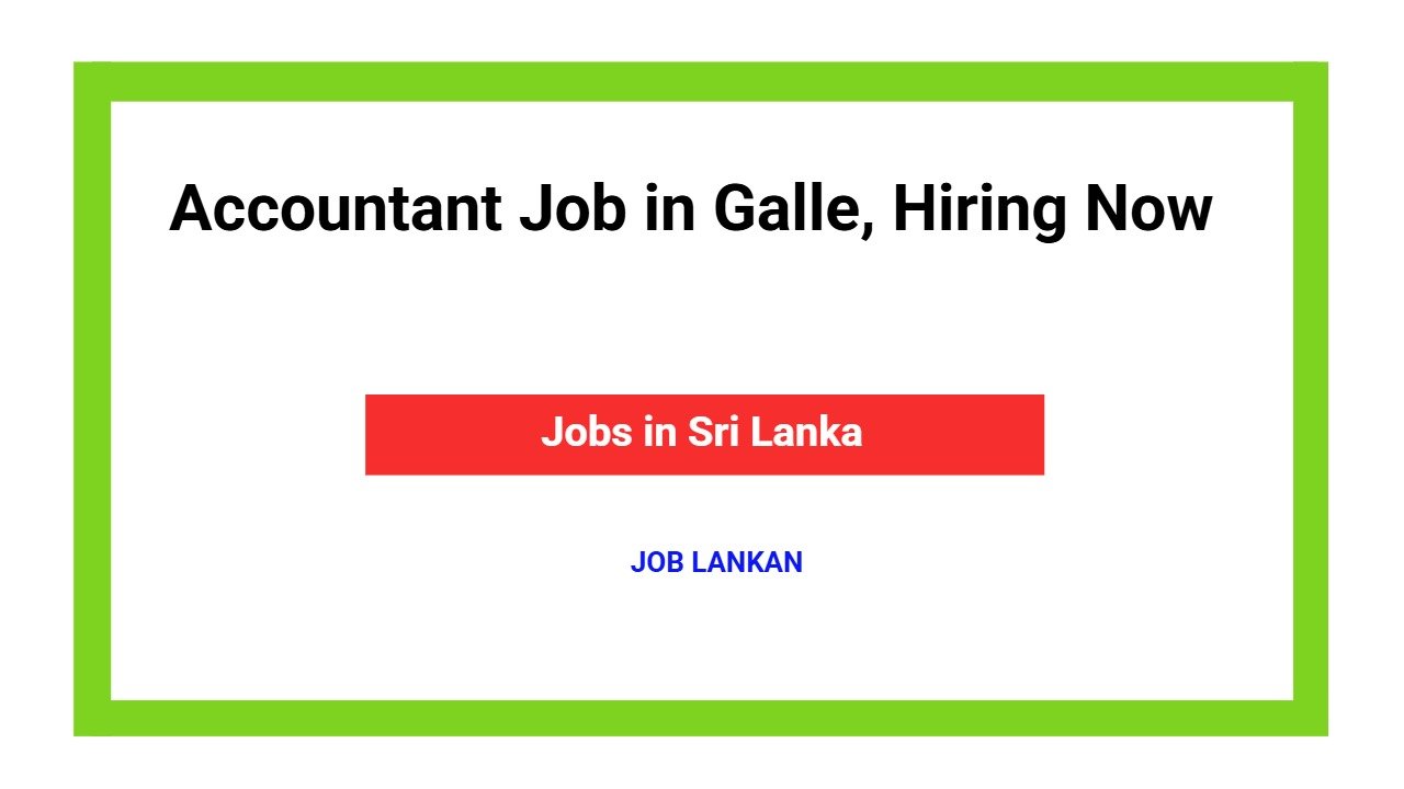 Accountant Job in Galle, Hiring Now