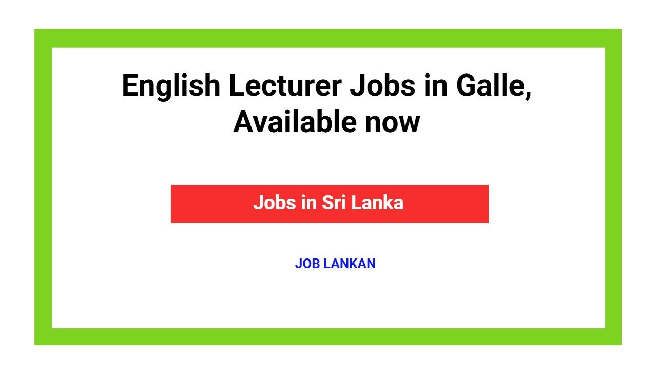 English Lecturer Jobs in Galle, Available now